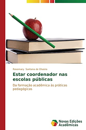 Estar coordenador nas escolas públicas: Da formação acadêmica às práticas pedagógicas