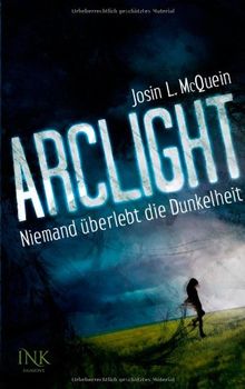 Arclight - Niemand überlebt die Dunkelheit