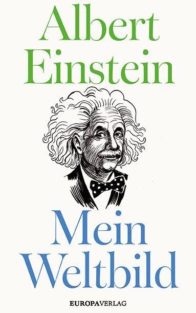 Einstein, Albert: Mein Weltbild