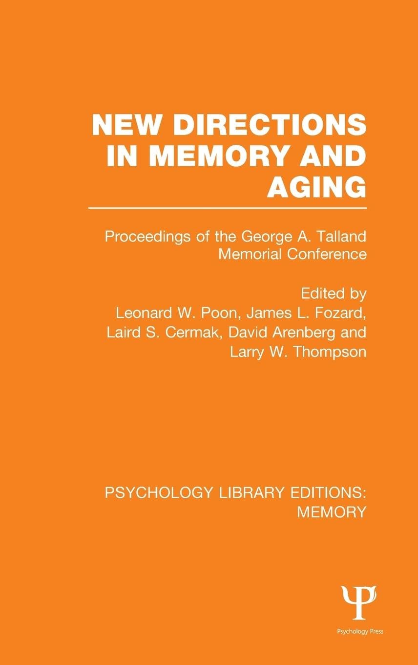 New Directions in Memory and Aging (PLE: Memory): Proceedings of the George A. Talland Memorial Conference (Psychology Library Editions: Memory, 22, Band 22)