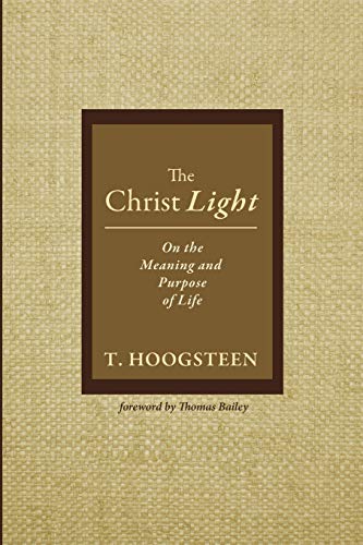 The Christ Light: On the Meaning and Purpose of Life