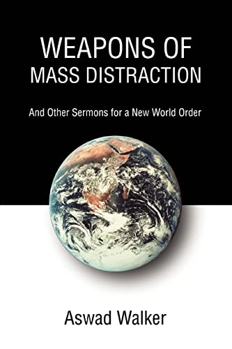 WEAPONS OF MASS DISTRACTION: And Other Sermons For a New World Order