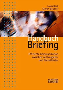 Handbuch Briefing: Effiziente Kommunikation zwischen Auftraggeber und Dienstleister