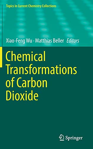 Chemical Transformations of Carbon Dioxide (Topics in Current Chemistry Collections)
