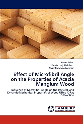 Effect of Microfibril Angle on the Properties of Acacia Mangium Wood: Influence of Microfibril Angle on the Physical, and Dynamic-Mechanical Properties of Wood Using X-Ray Diffraction