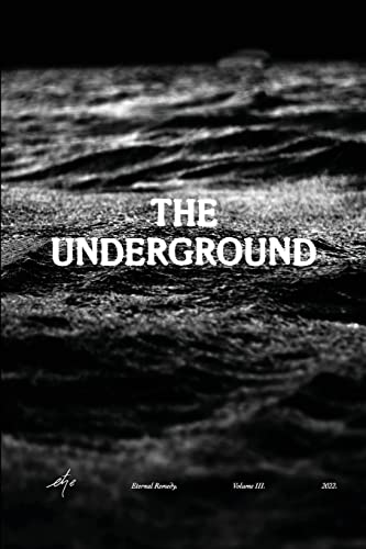 The Underground: Etre Magazine Volume III