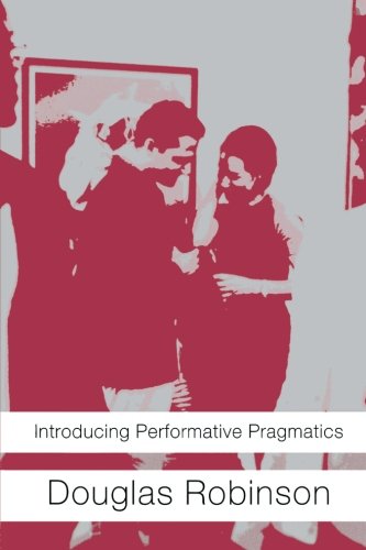 Introducing Performative Pragmatics