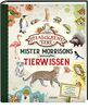 Die Schule der magischen Tiere: Mister Morrisons gesammeltes Tierwissen: Das Sachbuch zur Reihe