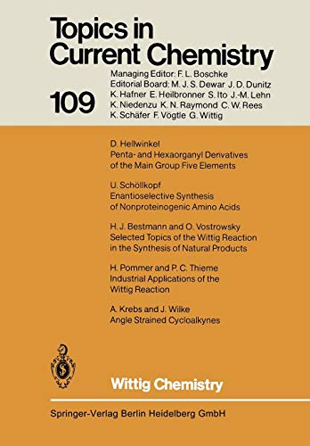 Wittig Chemistry: Dedicated to Professor Dr. G. Wittig (Topics in Current Chemistry, 109, Band 109)