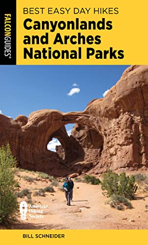 Best Easy Day Hikes Canyonlands and Arches National Parks, Fifth Edition (Best Easy Day Hikes Series)