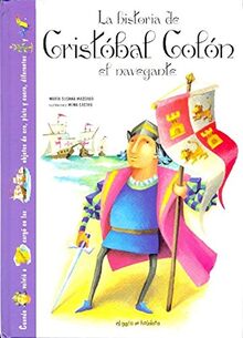 La historia de Cristóbal Colón el navegante / The history of the explorer Christopher Columbus (El Gato de Hojalata)