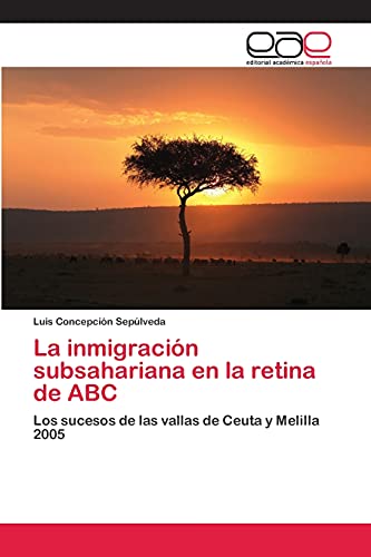 La inmigración subsahariana en la retina de ABC: Los sucesos de las vallas de Ceuta y Melilla 2005