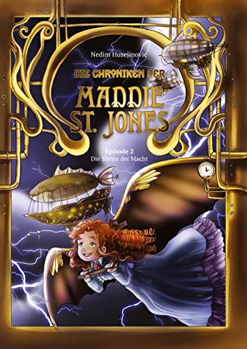 Die Chroniken der Maddie St. Jones: Die Steine der Macht (Die Chroniken der Maddie St. Jones - Episode 2: Die Steine der Macht)