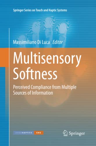 Multisensory Softness: Perceived Compliance from Multiple Sources of Information (Springer Series on Touch and Haptic Systems)