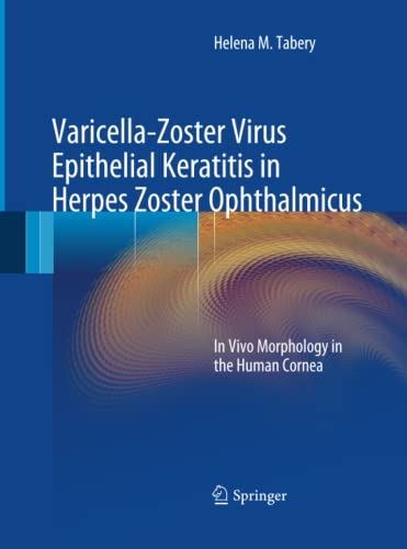 Varicella-Zoster Virus Epithelial Keratitis in Herpes Zoster Ophthalmicus: In Vivo Morphology in the Human Cornea