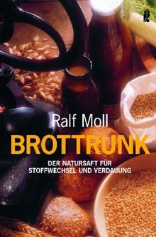 Brottrunk: Der Natursaft für Stoffwechsel und Verdauung