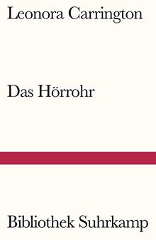 Das Hörrohr: Roman (Bibliothek Suhrkamp)