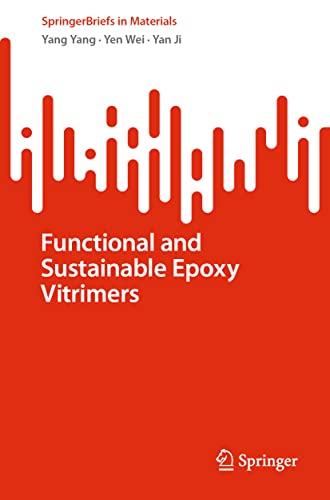 SpringerBriefs in Materials   Functional and Sustainable Epoxy Vitrimers - Yang Yang Yen Wei Yan Ji Kartoniert (TB)