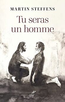 Tu seras un homme : la virilité comme promesse