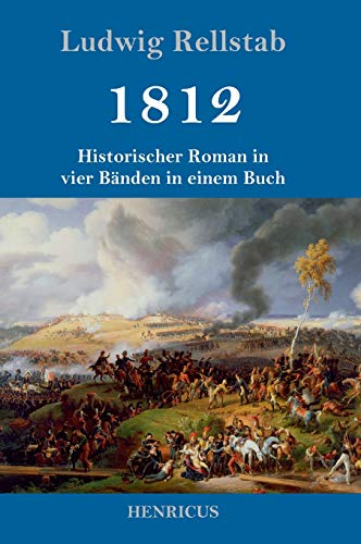 1812: Historischer Roman in vier Bänden in einem Buch