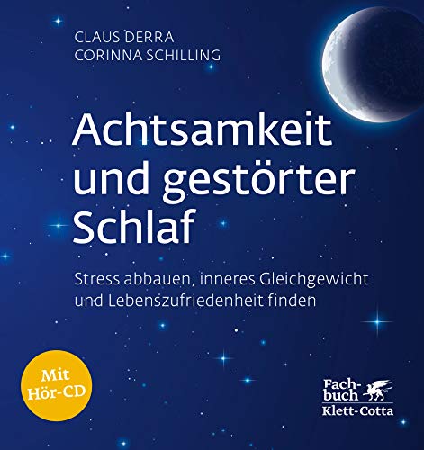 Claus Derra Achtsamkeit Und Gestörter Schlaf, Stress Abbauen, Inneres Gleichgewicht Und Lebenszufriedenheit Finden