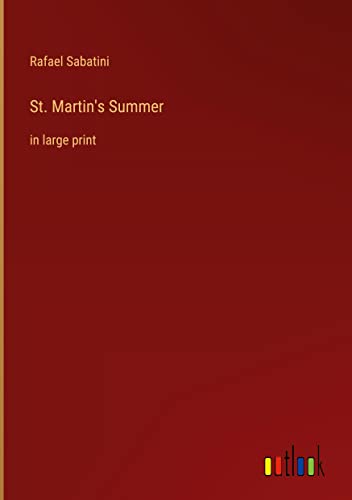 St. Martin's Summer: in large print