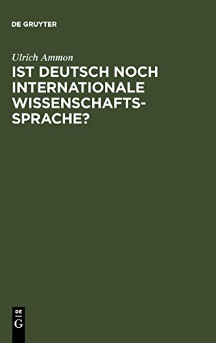 Ist Deutsch noch internationale Wissenschaftssprache?: Englisch auch für die Lehre an den deutschsprachigen Hochschulen