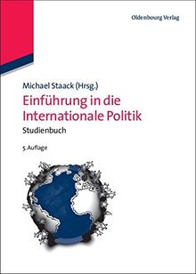 Einführung in die Internationale Politik: Studienbuch