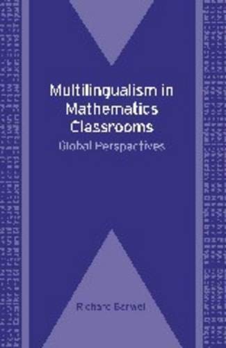 Multilingualism in Mathematics Classrooms: Global Perspectives, 73 (Billingual Education and Billingualism, Band 73)