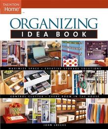 Organizing Idea Book (Taunton Idea Book)