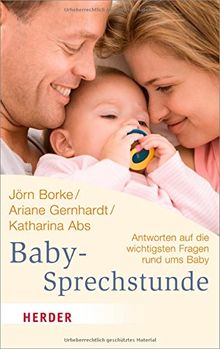 Babysprechstunde: Antworten auf die wichtigsten Fragen rund ums Baby (HERDER spektrum)