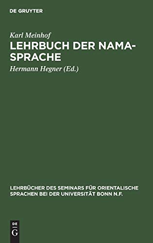 Lehrbuch der Nama-Sprache (Lehrbücher des Seminars für orientalische Sprachen bei der Universität Bonn N.F., 23, Band 23)