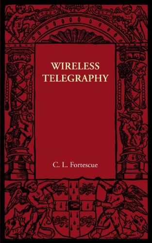 Fortescue, C. L. Wireless Telegraphy