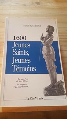 1600 jeunes saints, jeunes témoins