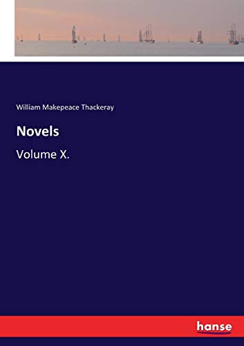 Novels: Volume X.