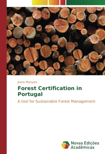Forest Certification in Portugal: A tool for Sustainable Forest Management