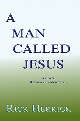 A Man Called Jesus, Revised and Annotated: A Novel