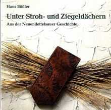 Unter Stroh- und Ziegeldächern. Aus der Neuendettelsauer Geschichte