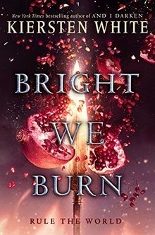 Bright We Burn (And I Darken, Band 3)