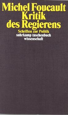 Kritik des Regierens: Schriften zur Politik (suhrkamp taschenbuch wissenschaft)