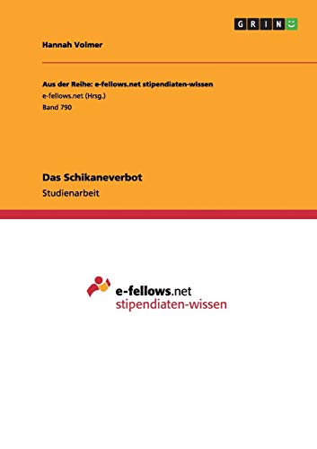 Das Schikaneverbot