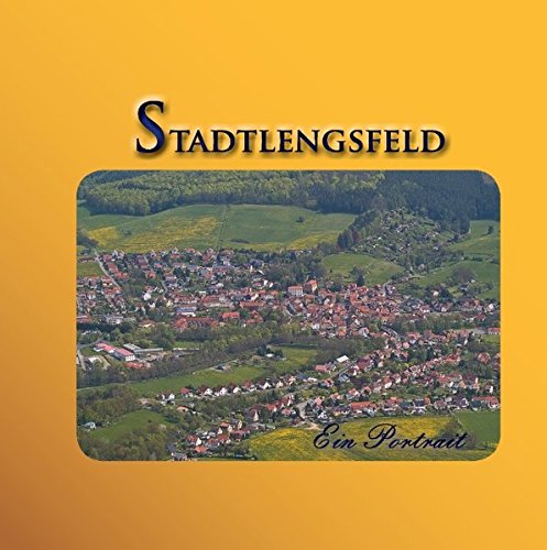Stadtlengsfeld: Ein Portrait