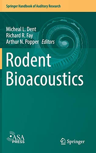 Rodent Bioacoustics (Springer Handbook of Auditory Research, Band 67)