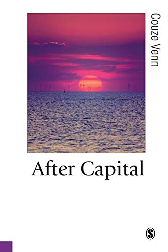 After Capital (Theory, Culture & Society)