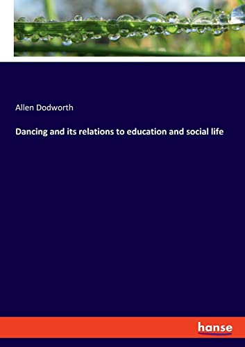 Dancing and its relations to education and social life: DE