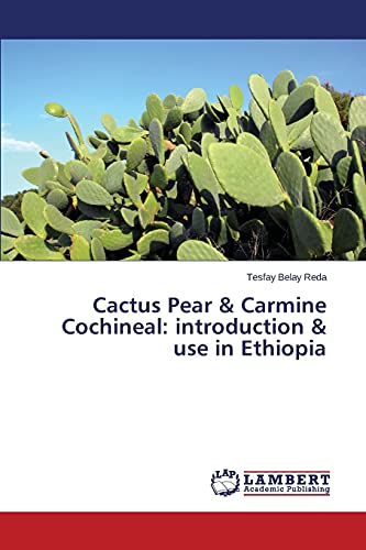 Cactus Pear & Carmine Cochineal: introduction & use in Ethiopia
