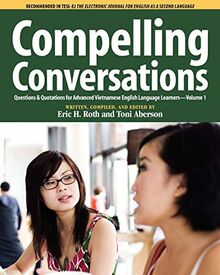 Compelling Conversations: Questions & Quotations for Advanced Vietnamese English Language Learners