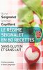 Le régime Seignalet en 60 recettes : sans gluten et sans lait