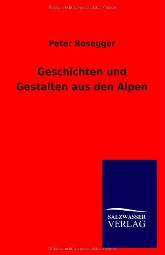 Geschichten und Gestalten aus den Alpen