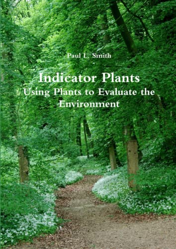 Indicator Plants: Using Plants to Evaluate the Environment